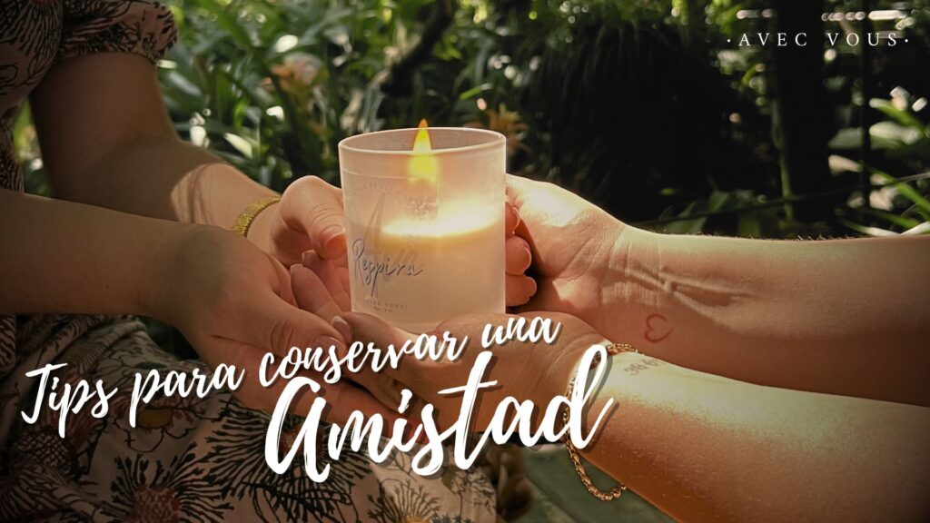 Tips para conservar una amistad